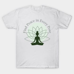 Peace In Every Pose T-Shirt